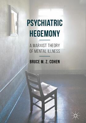 Cohen | Psychiatric Hegemony | Buch | 978-1-137-46050-9 | sack.de