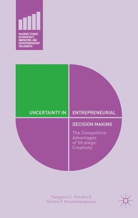 Petrakis / Konstantakopoulou |  Uncertainty in Entrepreneurial Decision Making | Buch |  Sack Fachmedien