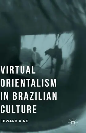 King |  Virtual Orientalism in Brazilian Culture | eBook | Sack Fachmedien