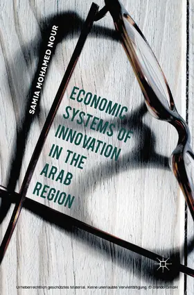 Mohamed Nour |  Economic Systems of Innovation in the Arab Region | eBook | Sack Fachmedien