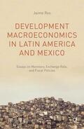 Ros |  Development Macroeconomics in Latin America and Mexico | eBook | Sack Fachmedien