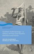 Gardner / McConvell |  Southern Anthropology - A History of Fison and Howitt's Kamilaroi and Kurnai | Buch |  Sack Fachmedien