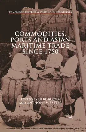 Webster / Bosma |  Commodities, Ports and Asian Maritime Trade Since 1750 | eBook | Sack Fachmedien
