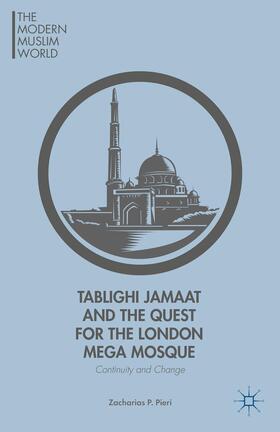 Pieri |  Tablighi Jamaat and the Quest for the London Mega Mosque | Buch |  Sack Fachmedien