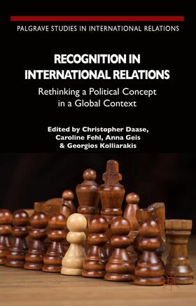 Daase / Geis / Fehl |  Recognition in International Relations | Buch |  Sack Fachmedien