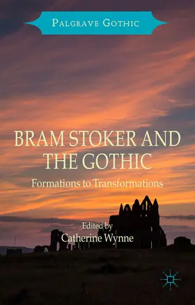 Wynne |  Bram Stoker and the Gothic | eBook | Sack Fachmedien