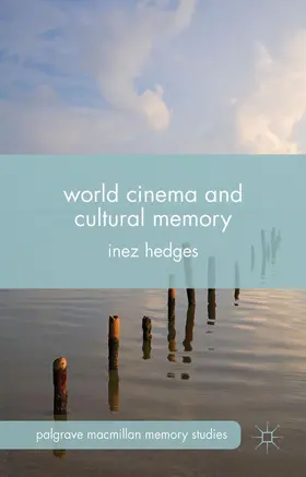 Hedges |  World Cinema and Cultural Memory | Buch |  Sack Fachmedien