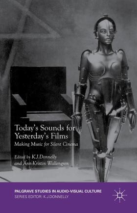 Wallengren / Donnelly | Today's Sounds for Yesterday's Films | Buch | 978-1-137-46635-8 | sack.de