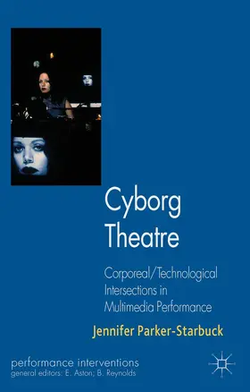 Parker-Starbuck |  Cyborg Theatre | Buch |  Sack Fachmedien