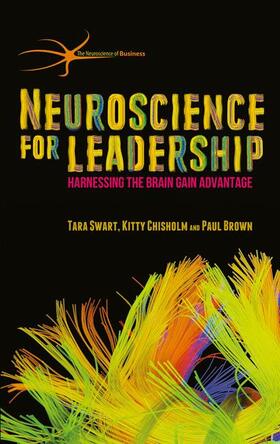 Swart / Chisholm / Brown | Neuroscience for Leadership | Buch | 978-1-137-46685-3 | sack.de