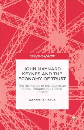 Padua |  John Maynard Keynes and the Economy of Trust | eBook | Sack Fachmedien