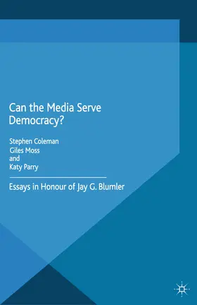 Coleman / Moss / Parry |  Can the Media Serve Democracy? | eBook | Sack Fachmedien