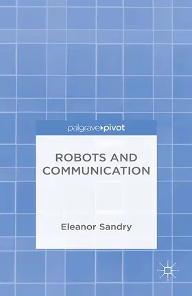 Sandry | Robots and Communication | E-Book | www.sack.de