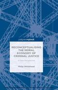 Whitehead |  Reconceptualising the Moral Economy of Criminal Justice | eBook | Sack Fachmedien