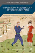 Gürcan / Peker |  Challenging Neoliberalism at Turkey's Gezi Park | Buch |  Sack Fachmedien