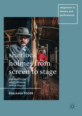Poore |  Sherlock Holmes from Screen to Stage | eBook | Sack Fachmedien