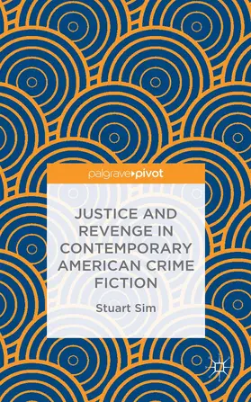 Sim |  Justice and Revenge in Contemporary American Crime Fiction | Buch |  Sack Fachmedien