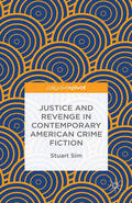 Sim |  Justice and Revenge in Contemporary American Crime Fiction | eBook | Sack Fachmedien