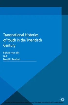 Jobs / Pomfret |  Transnational Histories of Youth in the Twentieth Century | eBook | Sack Fachmedien