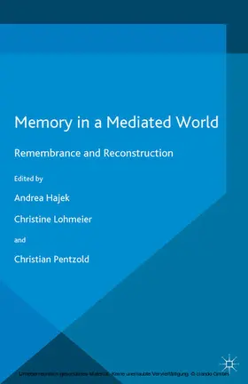 Hajek / Lohmeier / Pentzold |  Memory in a Mediated World | eBook | Sack Fachmedien