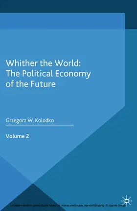 Kolodko |  Whither the World: The Political Economy of the Future | eBook | Sack Fachmedien