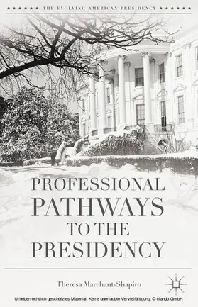 Marchant-Shapiro |  Professional Pathways to the Presidency | eBook | Sack Fachmedien