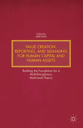 Russ |  Value Creation, Reporting, and Signaling for Human Capital and Human Assets | Buch |  Sack Fachmedien