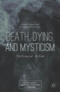 Cattoi / Moreman / Loparo |  Death, Dying, and Mysticism | Buch |  Sack Fachmedien