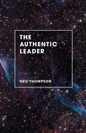Thompson | The Authentic Leader | Buch | 978-1-137-47267-0 | sack.de