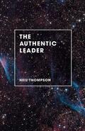 Thompson |  The Authentic Leader | Buch |  Sack Fachmedien