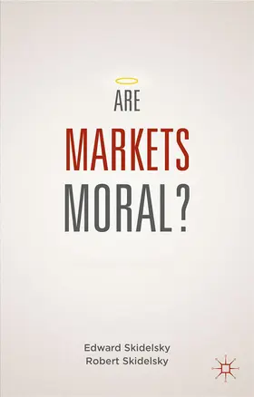 Skidelsky |  Are Markets Moral? | Buch |  Sack Fachmedien