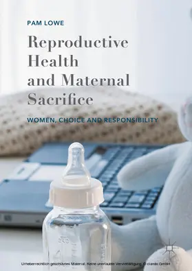 Lowe |  Reproductive Health and Maternal Sacrifice | eBook | Sack Fachmedien