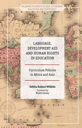 Babaci-Wilhite | Language, Development Aid and Human Rights in Education | Buch | 978-1-137-47318-9 | sack.de