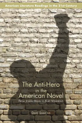 Simmons |  The Anti-Hero in the American Novel | Buch |  Sack Fachmedien