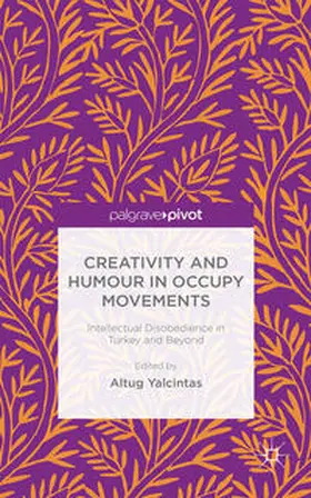 Yalcintas |  Creativity and Humour in Occupy Movements | Buch |  Sack Fachmedien