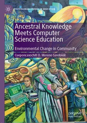 Sandoval |  Ancestral Knowledge Meets Computer Science Education | Buch |  Sack Fachmedien
