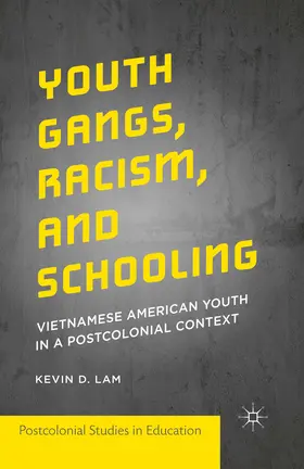Lam | Youth Gangs, Racism, and Schooling | E-Book | www.sack.de