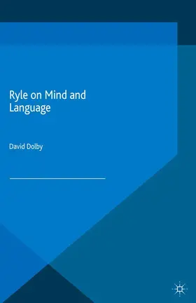Dolby |  Ryle on Mind and Language | eBook | Sack Fachmedien