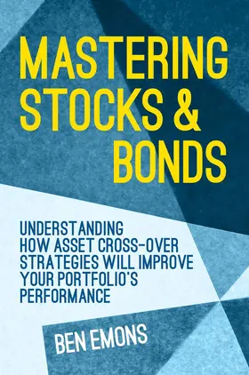 Emons | Mastering Stocks and Bonds | Buch | 978-1-137-47624-1 | www.sack.de