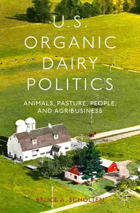 Scholten |  U.S. Organic Dairy Politics | eBook | Sack Fachmedien