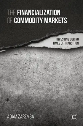 Zaremba | The Financialization of Commodity Markets | E-Book | sack.de