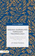 Rettberg |  Seeing Ourselves Through Technology | Buch |  Sack Fachmedien