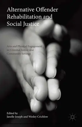 Crichlow / Joseph |  Alternative Offender Rehabilitation and Social Justice | eBook | Sack Fachmedien