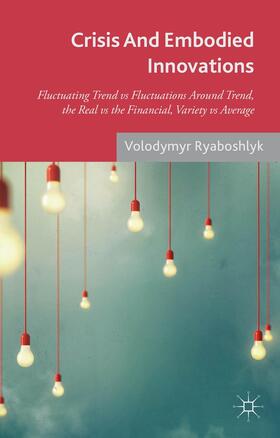 Ryaboshlyk | Crisis and Embodied Innovations | Buch | 978-1-137-47706-4 | sack.de