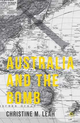Leah | Australia and the Bomb | Buch | 978-1-137-47738-5 | www.sack.de