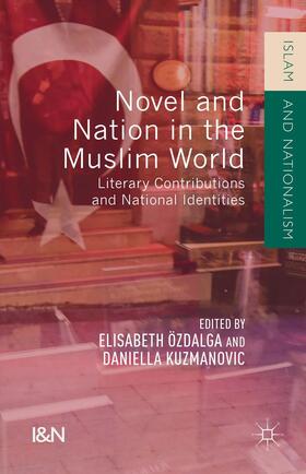 Kuzmanovic / Özdalga | Novel and Nation in the Muslim World | Buch | 978-1-137-47757-6 | sack.de