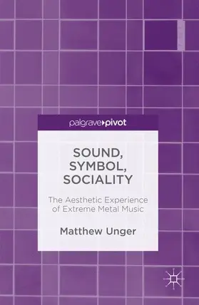 Unger | Sound, Symbol, Sociality | Buch | 978-1-137-47834-4 | www.sack.de