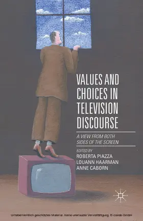 Piazza / Haarman / Caborn | Values and Choices in Television Discourse | E-Book | www.sack.de