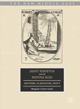 Cotter-Lynch |  Saint Perpetua across the Middle Ages | Buch |  Sack Fachmedien