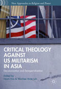 Kim / Joh |  Critical Theology against US Militarism in Asia | eBook | Sack Fachmedien
